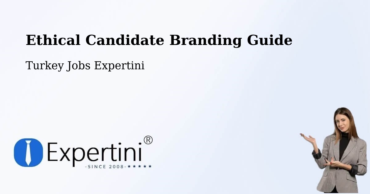 Ethical Candidate Branding Guidelines – Muratli - Turkey Jobs Expertini