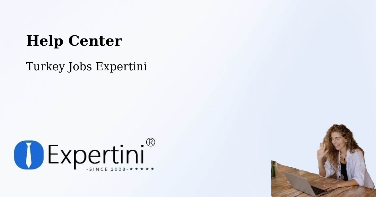 Help Center – Muratli - Turkey Jobs Expertini