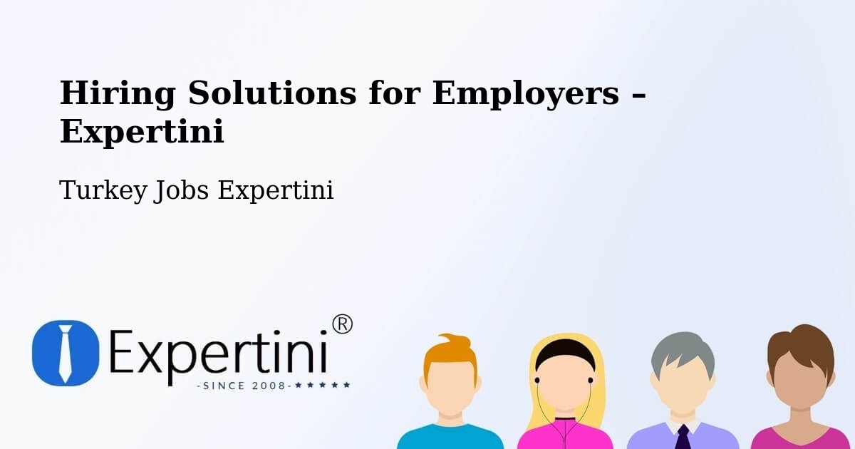 Hiring Solutions for Employers in Muratli - Muratli, Turkey Jobs Expertini