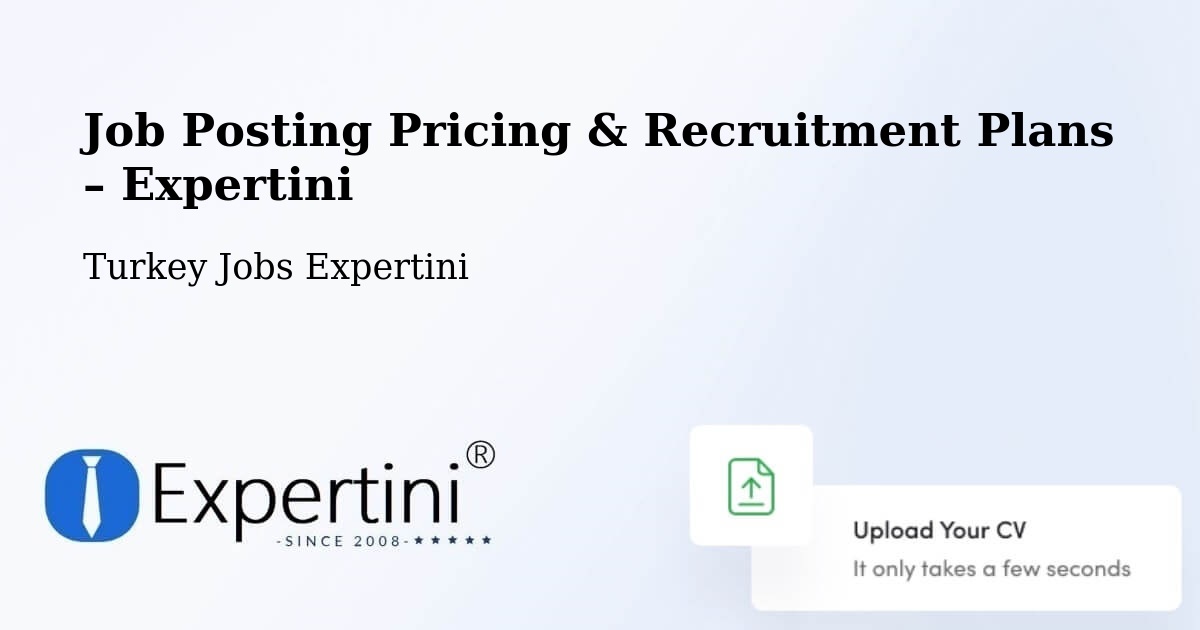 Job Posting Pricing & Recruitment Plans – Muratli - Muratli, Turkey Jobs Expertini