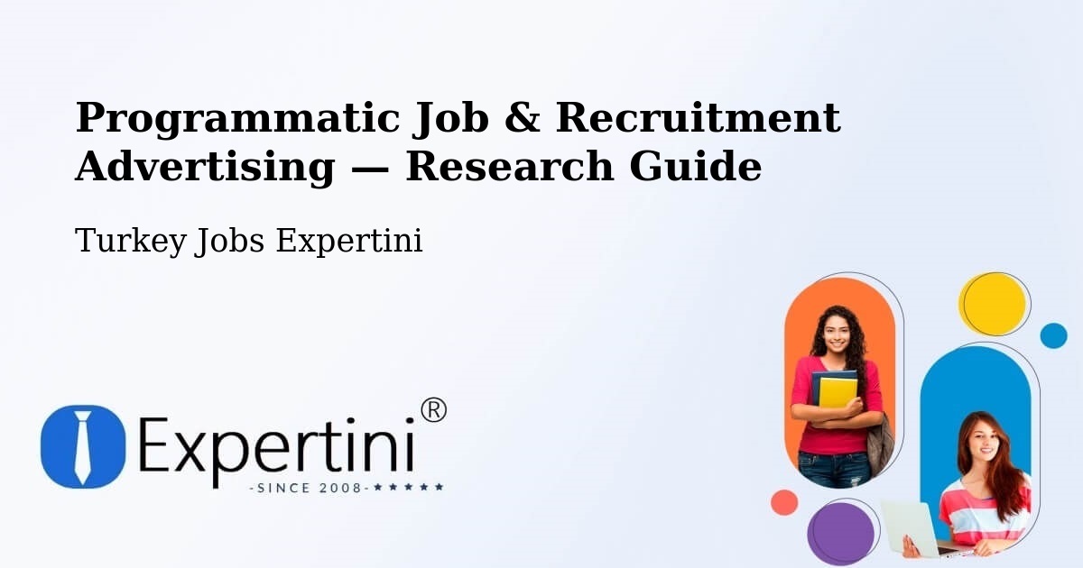Programmatic Job & Recruitment Advertising — Research Guide – Muratli